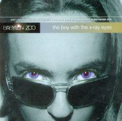 Babylon Zoo : The Boy with the X-Ray Eyes (Single)